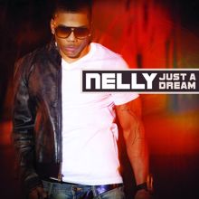 Nelly: Just A Dream