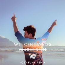 Wincent Weiss: Musik sein (Koby Funk Remix)