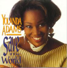 Yolanda Adams: Save The World