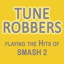 Tune Robbers: Playing the Hits of Smash, Vol. 2