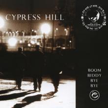 Cypress Hill: Boom Biddy Bye Bye