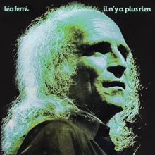 Léo Ferré: Il N'Y A Plus Rien (CD 17 / 21)