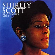 Shirley Scott: Trio Classics, Vol. 1