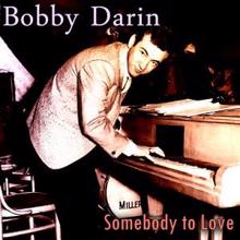 Bobby Darin: Somebody to Love