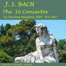 Claudio Colombo: J.S. Bach: The 16 Concertos By Various Maestros, BWV 972-987