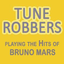 Tune Robbers: Tune Robbers Playing the Hits of Bruno Mars