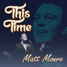 Matt Monro: This Time