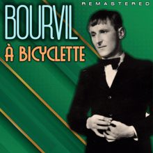 Bourvil: À bicyclette (Remastered)