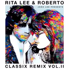 Rita Lee: Rita Lee & Roberto - Classix Remix Vol. II