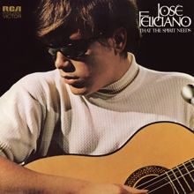 José Feliciano: That the Spirit Needs