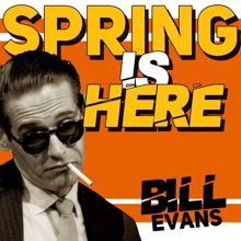 Bill Evans: Spring Is Here