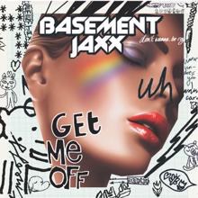 Basement Jaxx: Get Me Off