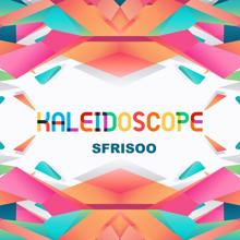 Sfrisoo: Kaleidoscope