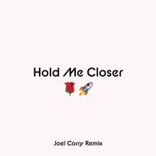 Elton John: Hold Me Closer (Joel Corry Remix) (Hold Me CloserJoel Corry Remix)