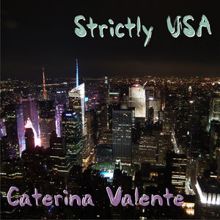 Caterina Valente: Strictly USA