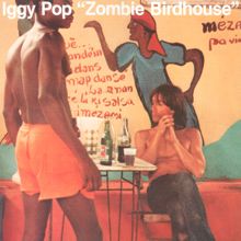 Iggy Pop: Zombie Birdhouse