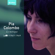 Pia Colombo: Heritage - Le Métèque - Disc'AZ (1967-1969)