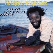 Freddie Mcgregor: All In the Same Boat