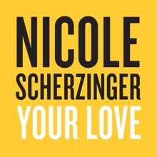 Nicole Scherzinger: Your Love