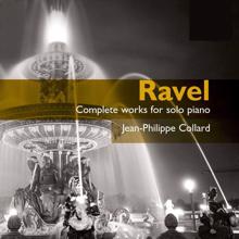Jean-Philippe Collard: Ravel: Complete Works For Solo Piano