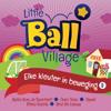Little Ball Village: Elke Kleuter In Beweging 3