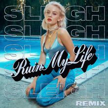 Zara Larsson: Ruin My Life (Sleigh Remix)