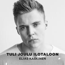 Elias Kaskinen: Tuli joulu ilotaloon