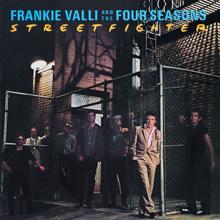 Frankie Valli & The Four Seasons: Streetfighter