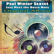 Paul Winter Sextet: Jazz Meet the Bossa Nova