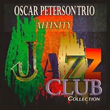 Oscar Peterson Trio: Affinity