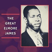 Elmore James: The Great Elmore James