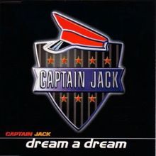 Captain Jack: Dream a Dream (Euro Shortmix)