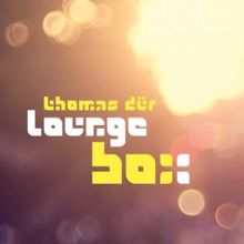 Thomas Dür: Loungebox