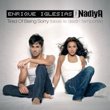 Enrique Iglesias: Tired Of Being Sorry (Laisse Le Destin L'Emporter)