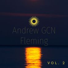 Andrew GCN Fleming: Andrew Gcn Fleming, Vol. 2