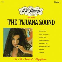 101 Strings Orchestra: 101 Strings Play the Tijuana Sound (Remastered from the Original Master Tapes)
