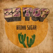 ZZ Top: Brown Sugar