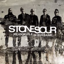 Stone Sour: Meanwhile in Burbank...