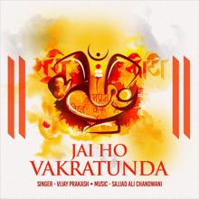 Vijay Prakash: Jai Ho Vakratunda