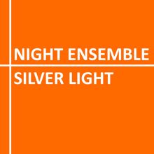 Night Ensemble: Silver Light