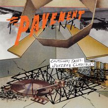 Pavement: Cautionary Tales: Jukebox Classiques