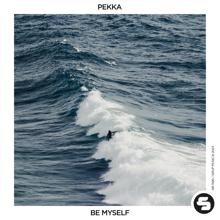 Pekka: Be Myself