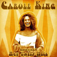 Carole King: Anthology: Her Early Hits (Remastered)