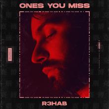 R3HAB: Ones You Miss