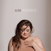 Alina: Mein Körper (Maxi Single)