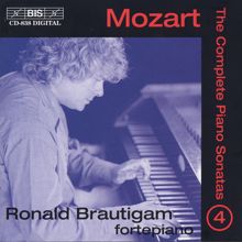 Ronald Brautigam: Mozart, W.A.: Piano Sonatas (Complete), Vol. 4 - Nos. 10-12