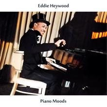 Eddie Heywood: Piano Moods (Remastered Edition)