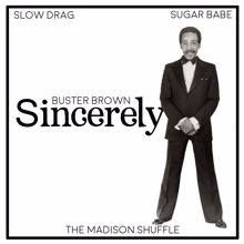 Buster Brown: Sincerely