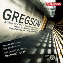 Bramwell Tovey: Gregson: A Song for Chris - Trombone Concerto - Music for Chamber Orchestra - 2 Pictures