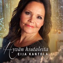 Eija Kantola: Hyvän hiutaleita